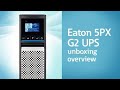 Eaton 5PX G2 UPS unboxing overview