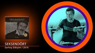 Seksendört - Sarhoş Gibiyim (Drum Cover) Nasıl Çalınır?