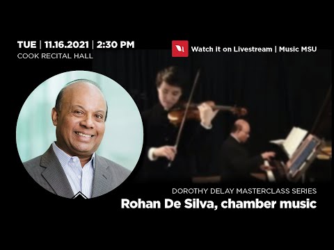 Michigan State University Dorothy DeLay MasterClass Series: Pianist Rohan De Silva