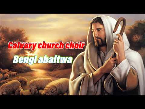 Calvary church choir. Bengi baitwa.