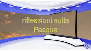 'Riflessioni sulla Pasqua' episoode image