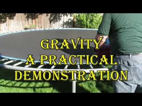 Gravity a practical demonstration