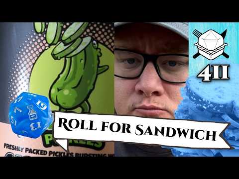 Out of the Frying Pan and Into the Fire - Roll For Sandwich 411- 7/21/25