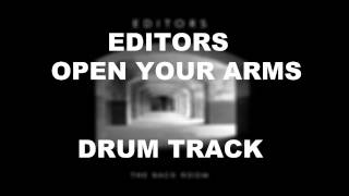 Editors Open Your Arms | Drum Track |