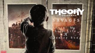 Theory of a Deadman - Livin&#39; My Life Like A Country Song (Audio)