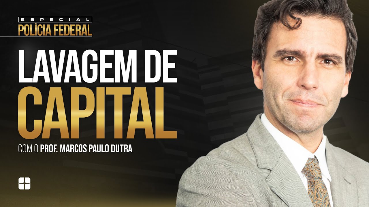 Lei de Lavagem de Capital | Prof. Marcos Paulo Dutra, Defensor Público RJ e Mestre