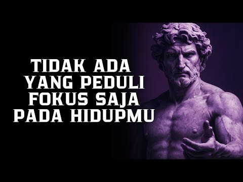 Tidak Ada yang Peduli, Fokus Saja Pada Hidupmu | Filsafat Stoikisme