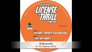 Dubwoofa :: The Nightmare :: License To Thrill Pt 5 :: DP024 :: Out Now on Dub Police