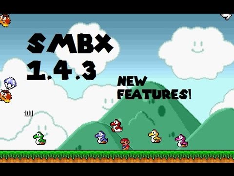 SMBX 1.4.3 - NEW FEATURES SHOWCASE