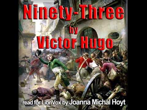 Ninety-Three by Victor Hugo read by Joanna Michal Hoyt Part 1/2 | Full Audio Book