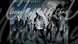 Losing My Mind By Chris Daughtry