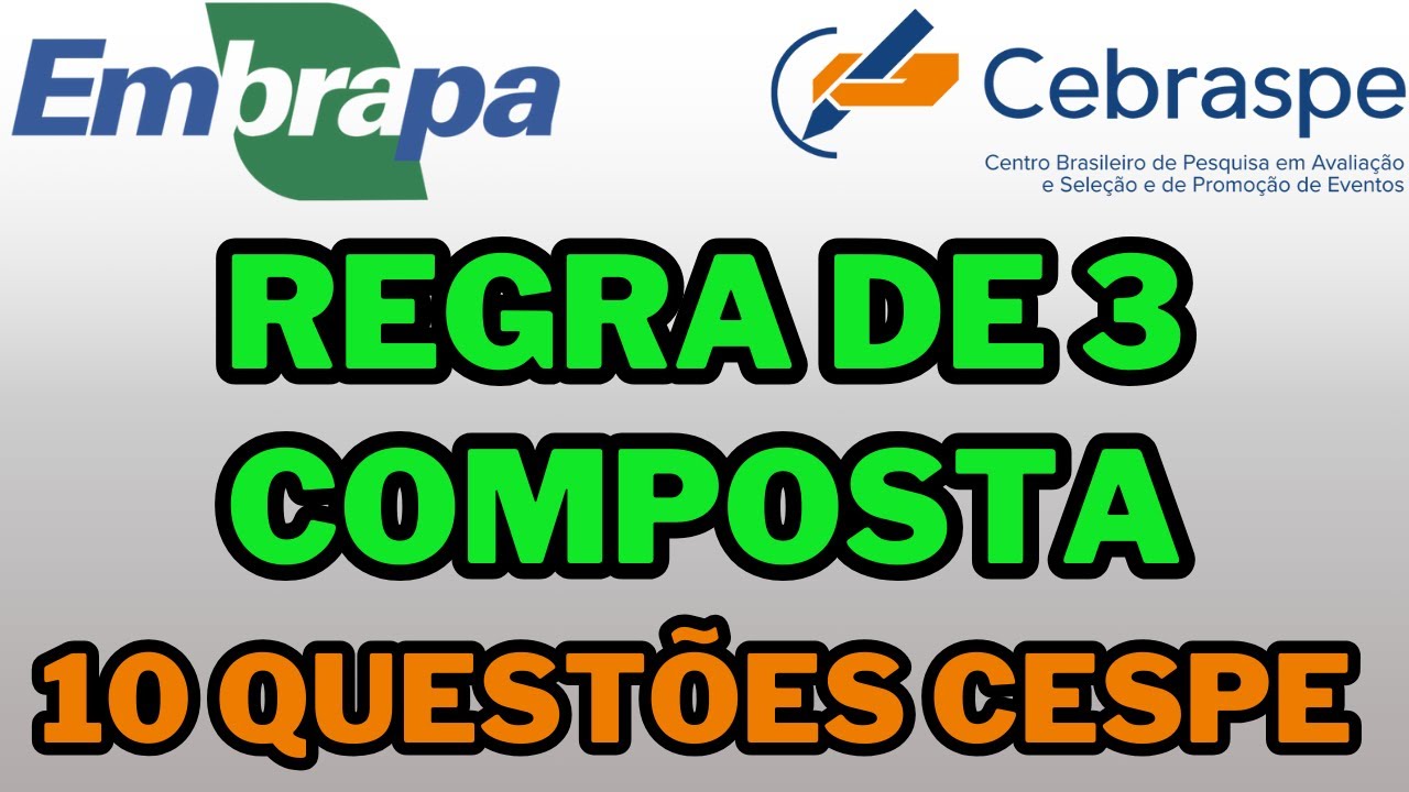 EMBRAPA COMPETITION - COMPOUND RULE OF 3 - MATHEMATICS by CEBRASPE Board #cebraspe #embrapa