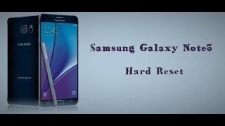 Samsung Galaxy Note 5 hard reset (formatage)