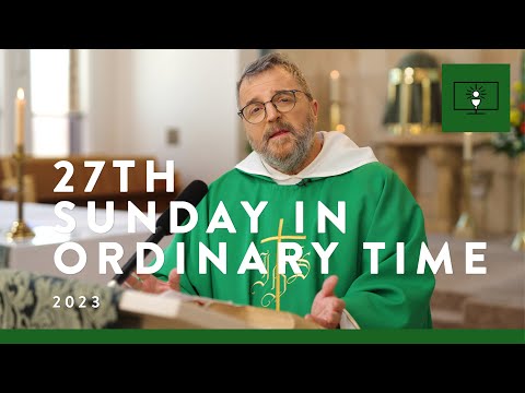 MASS FOR YOU AT HOME with Fr Dominic Murphy OP – 27th Sunday in Ordinary Time [Yr A]