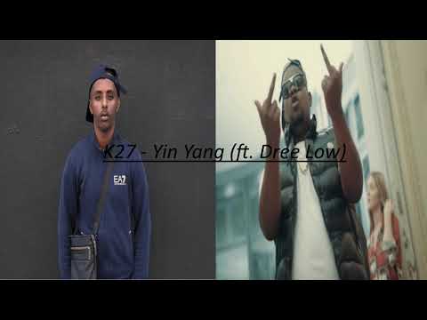 K27 - Yin Yang (ft. Dree Low)