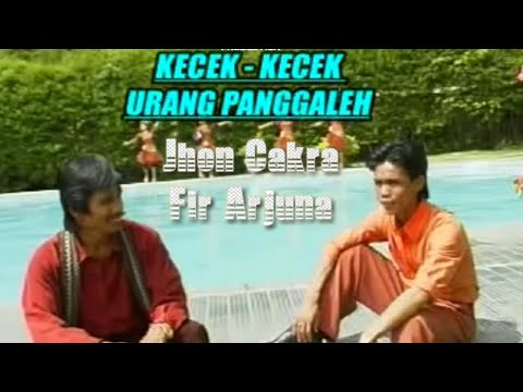 KECEK - KECEK URANG PANGGALEH || Album Lawas || JHON CAKRA - FIR ARJUNA