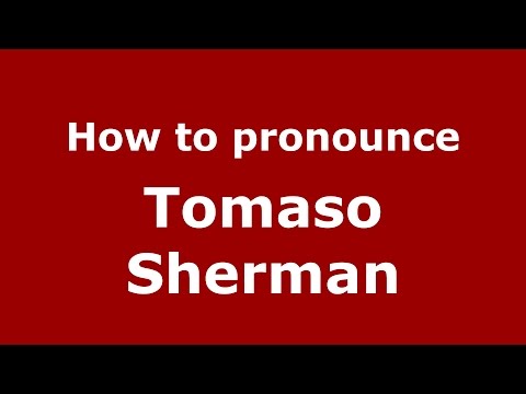 How to pronounce Tomaso Sherman (Italian/Italy)  - PronounceNames.com