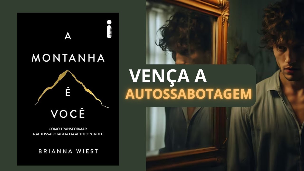 A MONTANHA É VOCÊ | RESUMO DO LIVRO