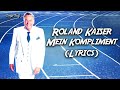 Roland Kaiser - Mein Kompliment (Lyrics/der Text)