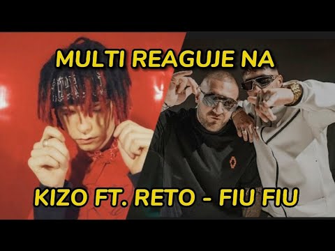 Multi reaguje na Kizo ft. ReTo - Fiu Fiu