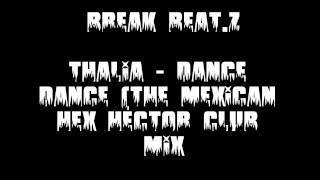 Break Beat.Z || Dance Dance (The Mexican Hex Hector Club Mix)