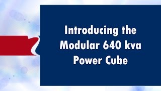 Introducing the Modular 640 kva Power Cube - Riello UPS