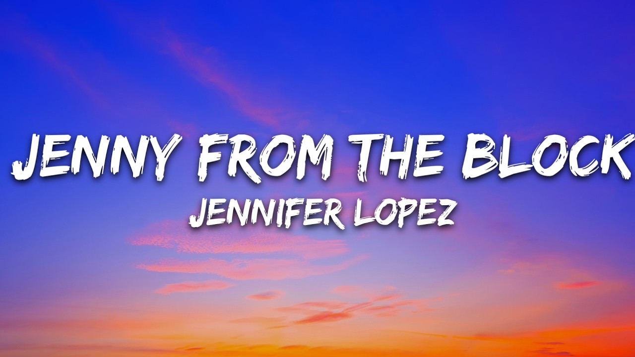 Jennifer Lopez - Jenny From The Block (Lyrics) ft. Jadakiss & Styles P.