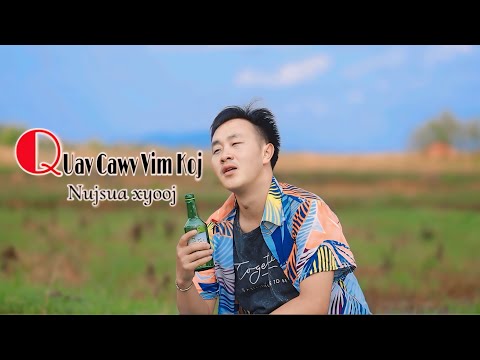 Quav Cawv Vim Koj - NujSua xyooj [ Full song_MV 2024 ] SPX