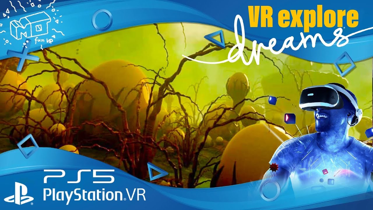 mo fun VR - Dreams / PS5 PSVR ._. entdecken / VR lets play / deutsch / live