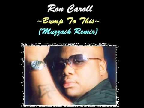 Ron Carroll - Bump To This (Muzzaik Remix)