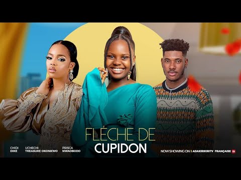flèche de Cupidon - CHIDI DIKE, Prisca Nwaobodo UCHECHI TREASURE OKONKWO (Adakirikiri) Film tendance