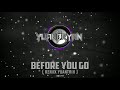 Before You Go ( Remix YuanTrik ) | Dj YuanBryan | TikTok Viral
