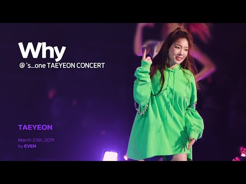 190323 태연 Why @ ‘s...one TAEYEON CONCERT (4K)