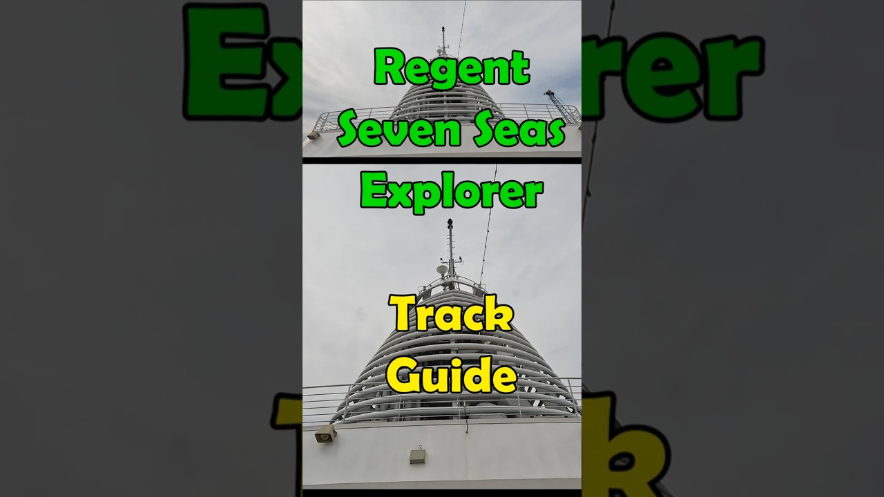 Regent Seven Seas Explorer - Run Track Guide