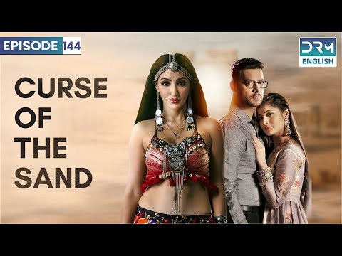 CURSE OF THE SAND | Episode 144 | Manmohini | English Dubbing | GD16