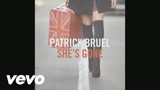 Patrick Bruel - She&#39;s Gone (Audio)