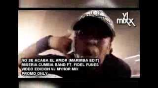 no se acaba el amor miseria cumbia band