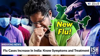 Flu Cases Increase in India: Know Symptoms and Treatment