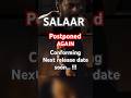 #salaar postponed  again 🤧🤧🤧🤧| announcing next release date soon | #prabhas #prashanthneel
