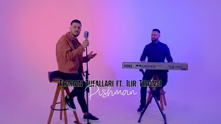 Florian Tufallari & Ilir Tironsi - Pishman