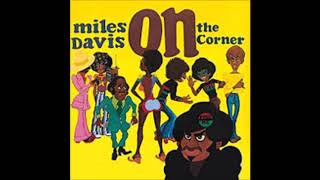 Miles Davis - On the Corner-New York Girl-Thinkin&#39; of one Thing and Doin&#39; Another-Vote for Miles