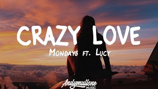 Download lagu Mondays ft. Lucy - Crazy For Love (Lyrics) mp3 Download lagu Mondays ft. Lucy - Crazy For Love (Lyrics) mp3