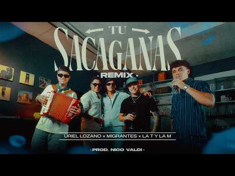 MIGRANTES + Uriel Lozano + La T y la M | Tu Sacaganas (Remix) [Official Video]