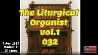Download lagu The Liturgical Organist vol.1-32 Estey Madam E  Reedorgan Noriyuki Hara mp3