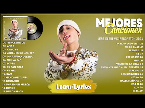 Jere Klein 2024 (Letra) - Grandes Éxitos De Jere Klein - Mejores Canciones 2024 - Mix Reggaeton 2024