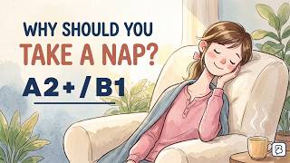 Why Should You Take a Nap? - English Podcast | Intermediate