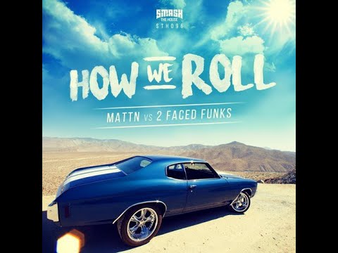 Mattn vs. 2 Faced Funks - How We Roll (Bass Boosted)