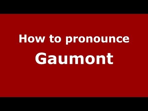 How to Pronounce Gaumont - PronounceNames.com