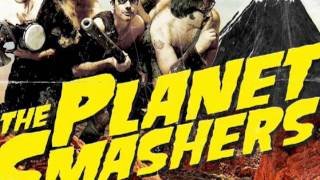 "Looking Good" - The Planet Smashers