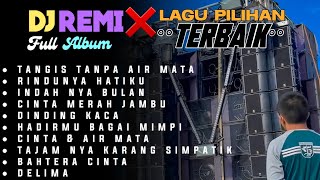 Download lagu DJ TANGIS TANPA AIR MATA, RINDUNYA HATIKU FULL ALBUM DJ REMIX DANGDUT TERBARU VIRAL TIKTOK 2025 mp3 Download lagu DJ TANGIS TANPA AIR MATA, RINDUNYA HATIKU FULL ALBUM DJ REMIX DANGDUT TERBARU VIRAL TIKTOK 2025 mp3